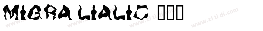 migra lialic字体转换